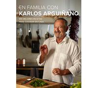 En familia con Karlos Arguiñano: Mis mejores recetas para cocinar en casa (Planeta Cocina)