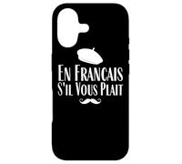 En Francais S'il Vous Plait - French Language Saying Case for iPhone 17