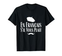 En Francais S'il Vous Plait - French Language Saying Value Graphic T-Shirt