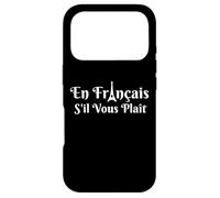 En Francais S'il Vous Plait French Teacher Francophile Quote Case for iPhone 17 Pro