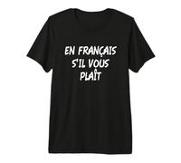 En Français S'il Vous Plaît French Teacher Premium T-Shirt