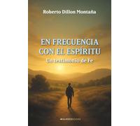 En frecuencia con el Espíritu: Un testimonio de Fe