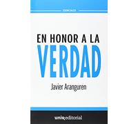En honor a la verdad (UNIR Esenciales)