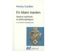 En Islam iranien aspects spirituels et philosophiques: ASPECTS SPIRITUELS ET PHILOSOPHIQUES (TEL)