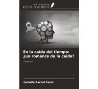 En la caída del tiempo: ¿un romance de la caída?: 2ª edición