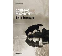 En la frontera (Trilogía de la frontera 2) (The Border Trilogy)