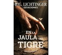 En la jaula del tigre - Aislamiento en el sótano de Rummelsburg: Cómo la Seguridad del Estado intentó quebrar mi voluntad (Estaciones)
