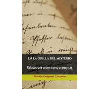 En la orilla del misterio: Relatos que arden como preguntas