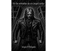 En las entrañas de un ángel caído