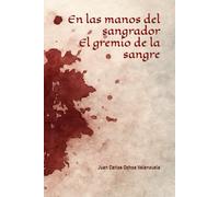 En las manos del sangrador: el gremio de la sangre