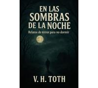 En las Sombras de la Noche: Relatos de terror para no dormir