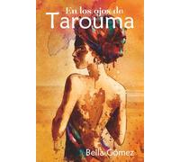 En los ojos de Tarouma (Edición revisada 2025) (Tras el legado andalusí)