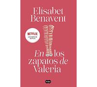 Elísabet Benavent En los zapatos de Valeria / In Valeria's Shoes (Hardback)