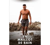 En maillot de bain: Histoires Érotiques Gay de Sexe Explicite