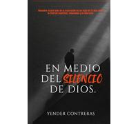 En medio del silencio de Dios.: Devocional de autoayuda espiritual y emocional.