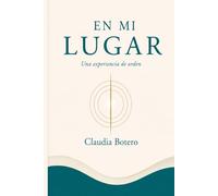 En mi lugar: Una experiencia de orden