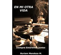 En mi otra vida: Siempre estaremos juntos