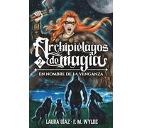 En nombre de la venganza: Archipiélagos de magia 2