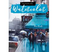 En Plein Air: Watercolor : Expert techniques and simple step-by-step projects for creating dynamic landscapes in the open air with watercolor