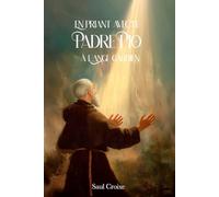 En priant avec le Padre Pio à l’Ange Gardien