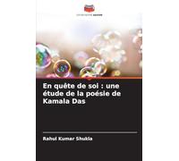 En quête de soi: une étude de la poésie de Kamala Das