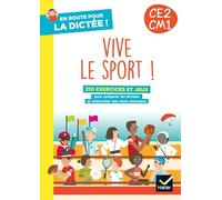 En route pour la dictée CE2-CM1 ! Vive le sport ! Ed. 2024 - Cahier élève