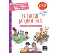 En route pour le calcul mental ! Le calcul au quotidien CE2 - Ed. 2025 - Cahier élève: Un problème chaque jour