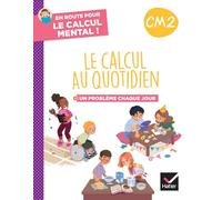 En route pour le calcul mental ! Le calcul au quotidien CM2 - Ed. 2024 - Cahier élève: Un problème chaque jour