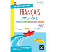 En route pour le Français ! CM1 CM2 - Ed. 2025 - Manuel élève: Grammaire, conjugaison, orthographe, vocabulaire. Manuel