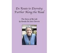 En Route to Eternity: Further Along the Road