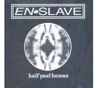 En Slave - Half Past Human