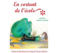 EN SORTANT DE L'ECOLE (ROBERT DESNOS) DV (France TV)