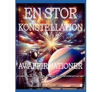 En Stor Konstellation av Affirmationer Intergalaktisk målarbok med affirmationer: affirmationer dagligen