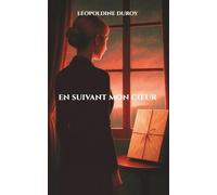 En suivant mon coeur