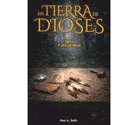 En Tierra de Dioses - Libro 1 - El juicio del silencio