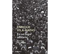En un lugar solitario / In a Lonesome Place: Narrativa 1973-1984 / Narrative 1973-1984