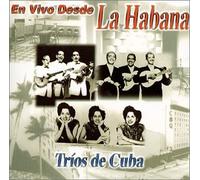 En Vivo Desde La Habana - Trios De Cuba