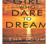 Ena Loum Girl Who Dare to Dream Paperback Book Ena Loum Multicolor