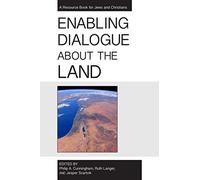 Enabling Dialogue about the Land: A Resource Book for Jews and Christians