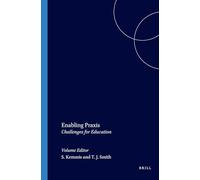 Enabling Praxis: Challenges for Education: 1 (Pedagogy, Education and Praxis, 1)