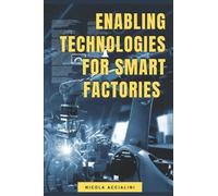 Enabling Technologies for Smart Factories