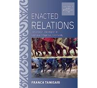 Enacted Relations: Performing Knowledge in an Australian Indigenous Community: 15 (ASAO Studies in Pacific Anthropology, 15)