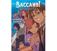 Enami, Katsumi - Baccano!, Vol. 12 (light novel): 2002 [Side A]: Bullet Garden (BACCANO LIGHT NOVEL HC)