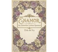 Enamor: An Edwardian Lesbian Romance