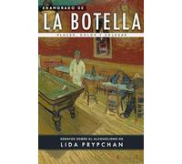 Enamorado de la Botella: Placer, dolor y soledad