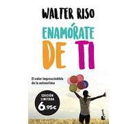 Enamórate de ti: El valor imprescindible de la autoestima (Especial Prácticos)