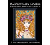 Enamored Coloring Book Three: Surreal Creatures, Whimsical Fairies and Goddesses: 3