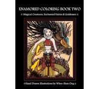 Enamored Coloring Book Two: Magical Creatures, Enchanted Fairies and Goddesses: 2