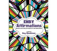 Enby Affirmations Coloring Book: Funny and Meditative Coloring Book for Non-Binary People