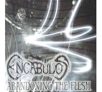 Encabulos - Abandoning the Flesh